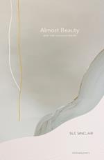 Almost Beauty: New and Selected Poems