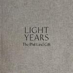 Light Years: The Phil Lind Gift