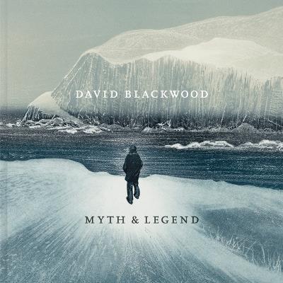 David Blackwood: Myth & Legend - cover