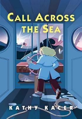 Call Across the Sea - Kathy Kacer - cover