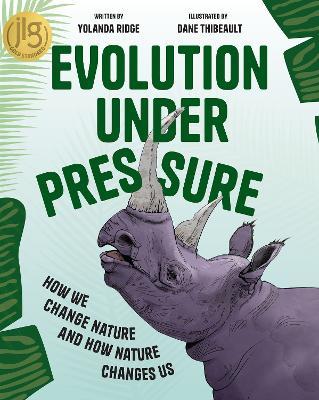 Evolution Under Pressure: How We Change Nature and How Nature Changes Us - Yolanda Ridge - cover