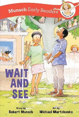 Wait and See Early Reader - Robert Munsch - cover