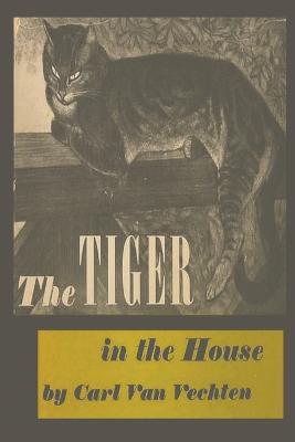 The Tiger in the House - Carl Van Vechten - cover