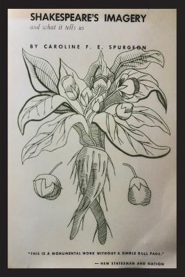 Shakespeare's Imagery and What it Tells Us - Caroline Frances Eleanor Spurgeon - cover
