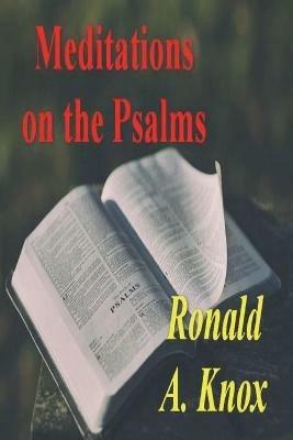 Meditations on the Psalms - Ronald A Knox - cover