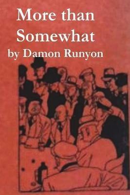 More Than Somewhat - Damon Runyon - cover