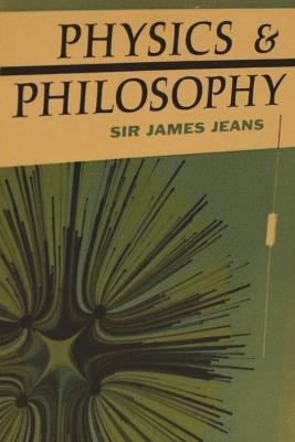 Physics and Philosophy - James Jeans - cover