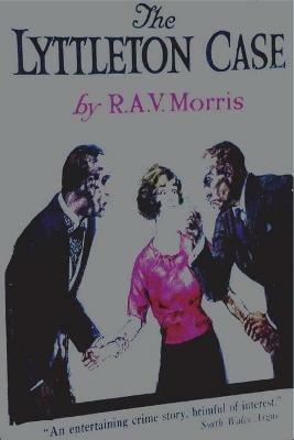 The Lyttleton Case - R A V Morris - cover