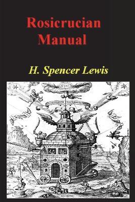 Rosicrucian Manual - H. Spencer Lewis - cover