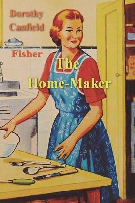 The Home-Maker - Dorothy Canfield Fisher - cover
