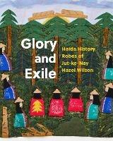 Hazel Wilson: Glory and Exile - Robert Kardosh,Robin Laurence,Kun Jaad Dana Simeon - cover