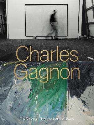 Charles Gagnon: The Colour of Time, the Sound of Space - cover