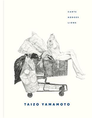 Taizo Yamamoto: Carts, Hedges, Lions - cover