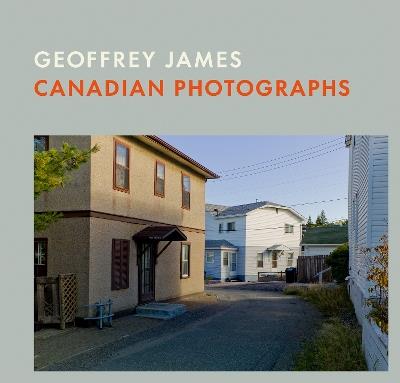 Canadian Photographs: Geoffrey James - cover