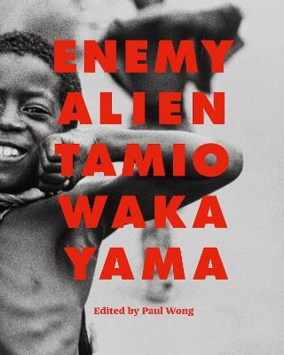 Enemy Alien: Tamio Wakayama - Paul Wong - cover