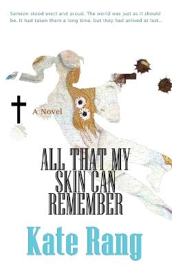 All That My Skin Can Remember - Kate Rang - cover