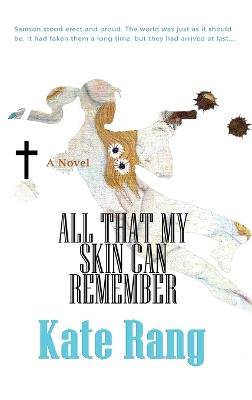 All That My Skin Can Remember - Kate Rang - cover