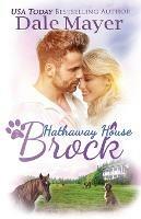Brock: A Hathaway House Heartwarming Romance - Dale Mayer - cover