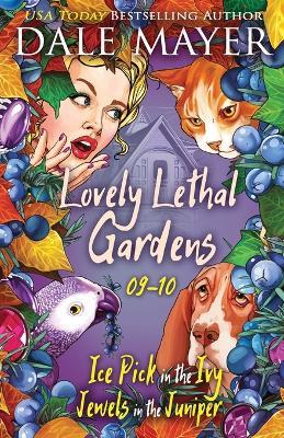 Lovely Lethal Gardens: Books 9-10 - Dale Mayer - cover