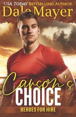 Carson's Choice: A SEALs of Honor World Novel - Dale Mayer - cover