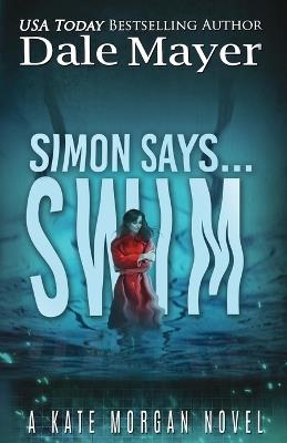 Simon Says... Swim - Dale Mayer - cover