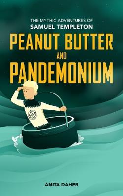 Peanut Butter and Pandemonium - Anita Daher - cover