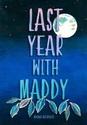 Last Year with Maddy - Anna Rosner - cover
