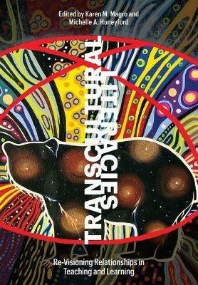 Transcultural Literacies: Re-visioning Relationships in Teaching and Learning - cover