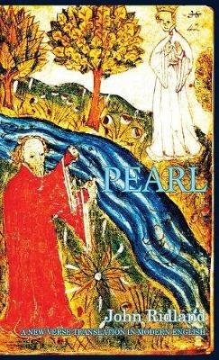 Pearl: A New Verse Translation in Modern English - John Ridland,Anonymous - cover