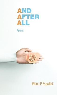And after All: Poems - Rhina P Espaillat - cover