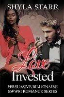 Love Invested - Shyla Starr - cover