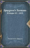 Spurgeon's Sermons Volume 01: 1855 - Charles Haddon Spurgeon - cover