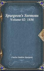 Spurgeon's Sermons Volume 02: 1856
