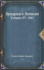 Spurgeon's Sermons Volume 07: 1861