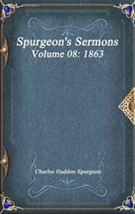 Spurgeon's Sermons Volume 08: 1863