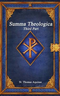 Summa Theologica: Third Part - St Thomas Aquinas - cover