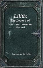 Lilith: The Legend of the First Woman Revised