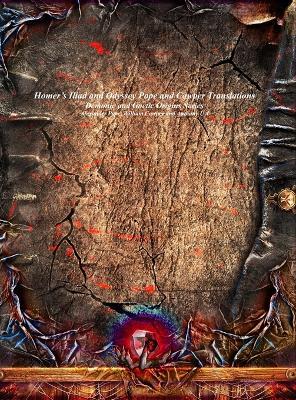 Homer's Iliad and Odyssey Pope and Cowper Translations: Demonic and Goetic Origins Series - Alexander Pope,William Cowper,Anthony Uyl - cover
