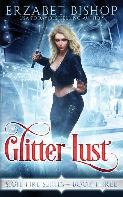 Glitter Lust - Erzabet Bishop - cover