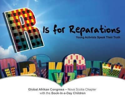 R Is for Reparations - Global Afrikan Congress ? Nova Scotia Chapter - cover