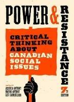 Power and Resistance, 7th ed.: Critical Thinking About Canadian Social Issues
