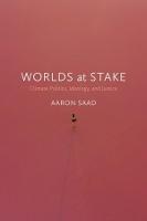 Worlds at Stake: Climate Politics, Ideology, and Justice - Aaron Saad - cover
