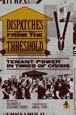 Dispatches from the Threshold: Tenant Power in Times of Crisis
