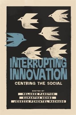 Interrupting Innovation: Centring the Social - cover