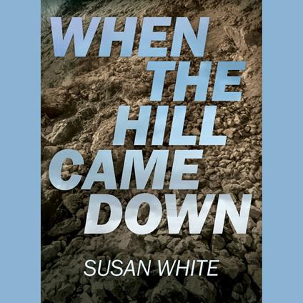 When the Hill Came Down