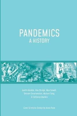 Pandemics: A History - Austin Mardon,Alex Elvidge,Mya Colwell - cover