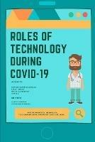 Roles of Technology During Covid-19 - Kanishtrayen Baskaran - cover