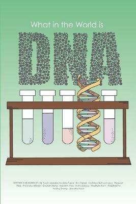 What in the World is DNA? - Austin Mardon,Annilea Purser,Ben Turner - cover