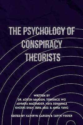 The Psychology of Conspiracy Theorists - Austin Mardon,Terrence Wu,Ashmita Mazumder - cover