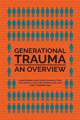 Generational Trauma: An Overview - John Christy Johnston,Peter Anto Johnson,Alyssa Wu - cover